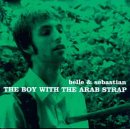 Belle & Sebastian (The boy with the arab strap)